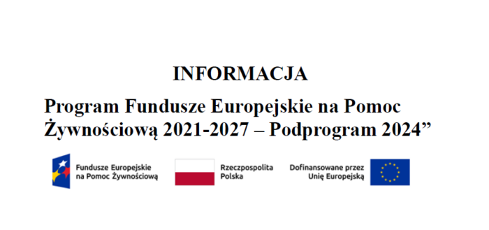 „Program Fundusze Europejskie na Pomoc Żywnościową 2021-2027,  Podprogram 2024”